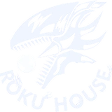 ROKU HOUSE